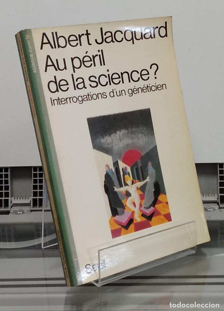 Libros: Au p&eacute;ril de la science? Interrogations dun g&eacute;n&eacute;ticien - Albert Jacquard - Foto 1