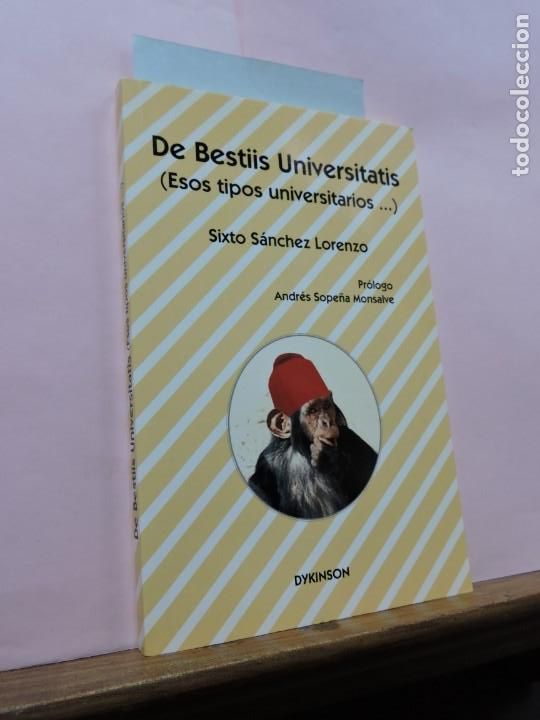 Libros: De Bestii Universitatis. Sixto S&aacute;nchez Lorenzo. Ed. Dykinson. Madrid 2003. - Foto 1