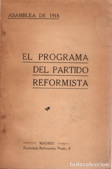 Libros: El programa del partido reformista. Asamblea de 1918 - NO CONSTA AUTOR - Foto 1