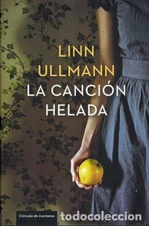 Libros: LA CANCI&Oacute;N HELADA - LINN ULLMANN - Foto 1