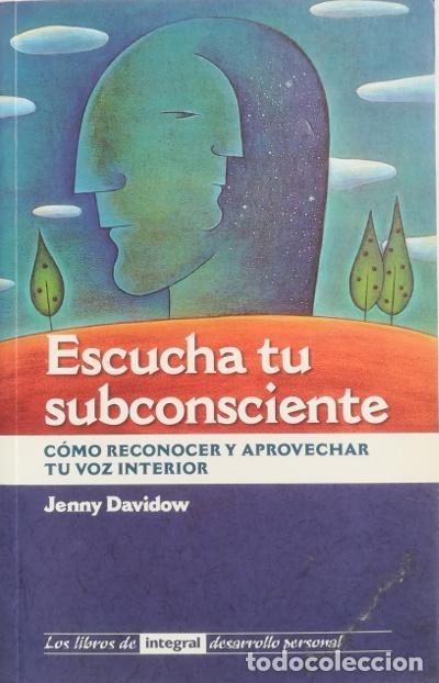 Libros: Escucha tu subconsciente. C&oacute;mo reconocer y aprovechar tu voz interior. - Jenny Davidow - Foto 1