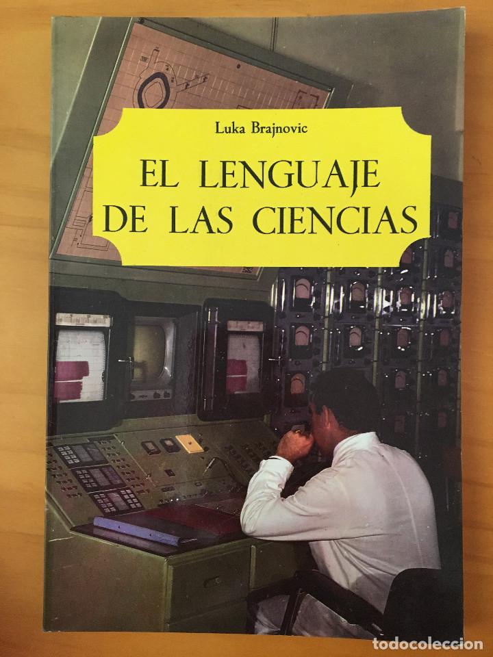 Libros: EL LENGUAJE DE LAS CIENCIAS - LUKA BRAJNOVIC - Foto 1
