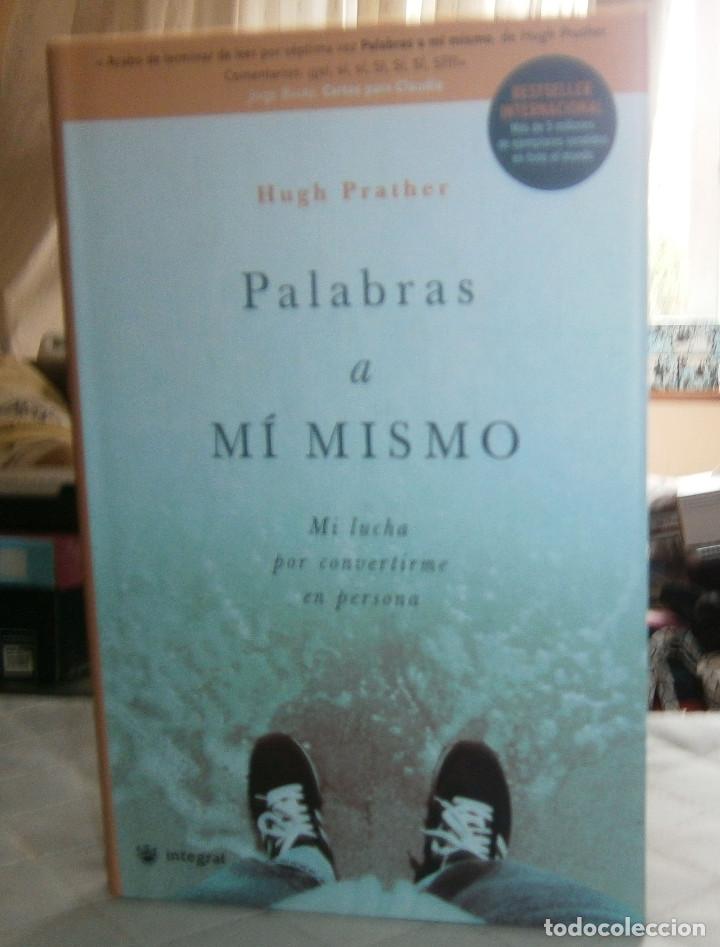 Libros: palabras a mi mismo Hugh Prather primera edicion 2005 - Foto 1