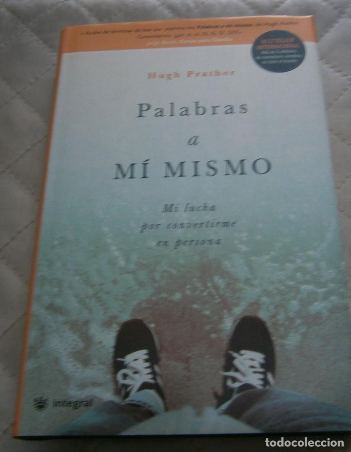 Libros: palabras a mi mismo Hugh Prather primera edicion 2005 - Foto 2