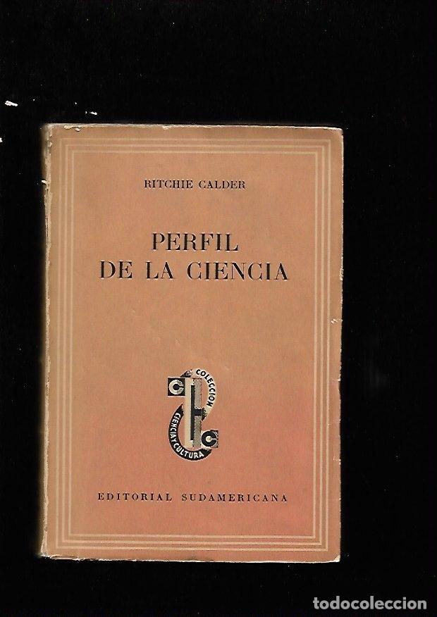 Libros: PERFIL DE LA CIENCIA - CALDER, RITCHIE - Foto 2