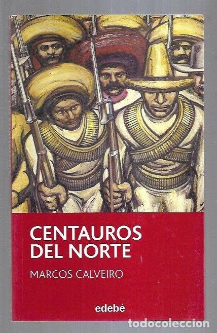 Libros: CENTAUROS DEL NORTE - CALVEIRO, MARCOS - Foto 2