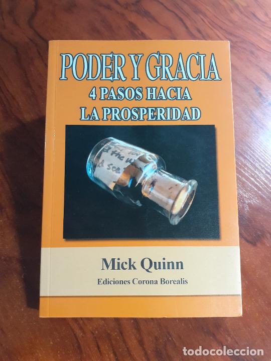 Libros: PODER Y GRACIA 4 PASOS HACIA LA PROSPERIDAD - PENSAMIENTO POSITIVO - MICK QUINN - Foto 1