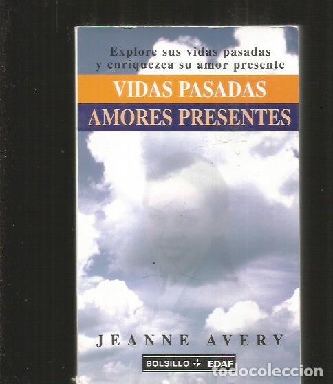 Libros: VIDAS PASADAS, AMORES PRESENTES - AVERY, JEANNE - Foto 4