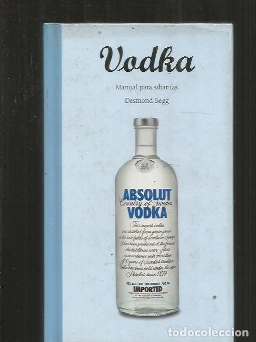 Libros: VODKA. MANUAL PARA SIBARITAS - BEGG, DESMOND - Foto 1