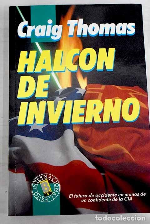 Libros: Halc&oacute;n de invierno.- Thomas, Craig - Foto 1
