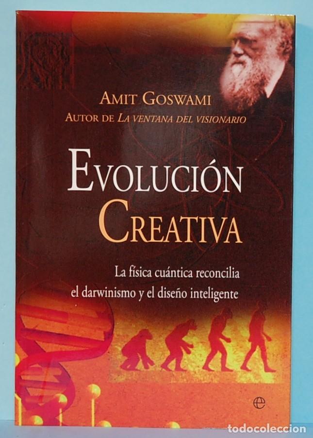 Libros: Evoluci&oacute;n creativa. Amit Goswami, la Esfera de los libro. 2009 - Foto 1
