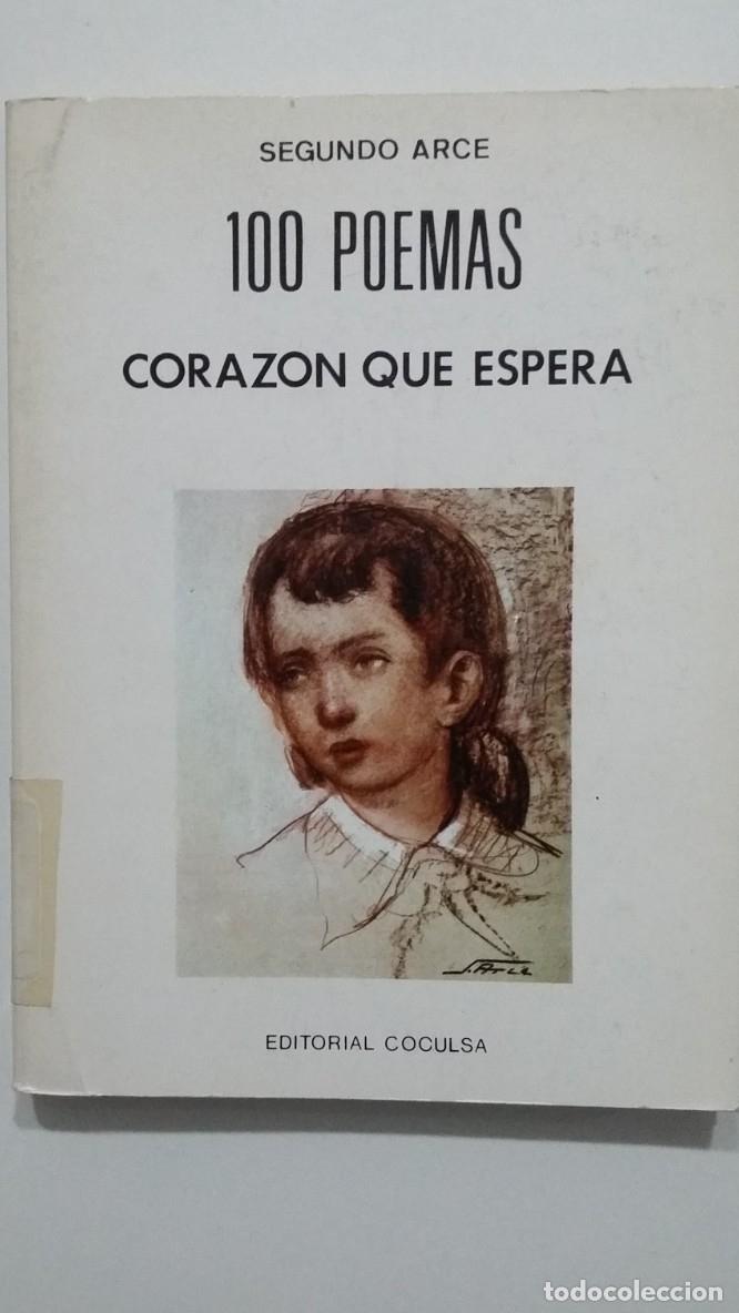 Libros: 100 POEMAS. CORAZ&Oacute;N QUE ESPERA. ARCE, SEGUNDO. TDK637 - - Foto 1