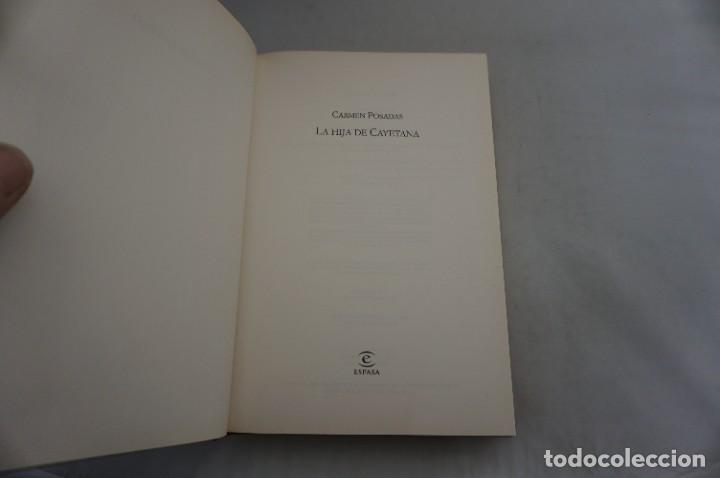 Libros: AR13E/ LA HIJA DE CAYETANA - CARMEN POSADAS / ESPASA - Foto 3