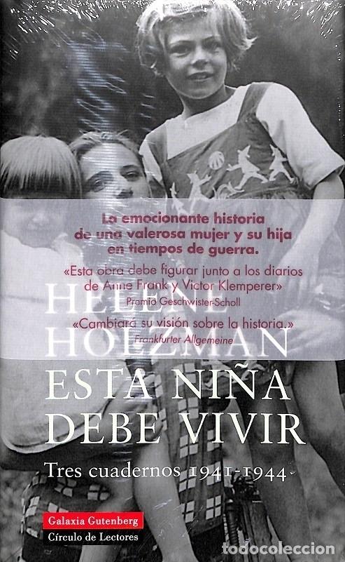Libros: Esta Ni&ntilde;a Debe Vivir: Tres Cuadernos 1941-1944 - Holzman, Helene