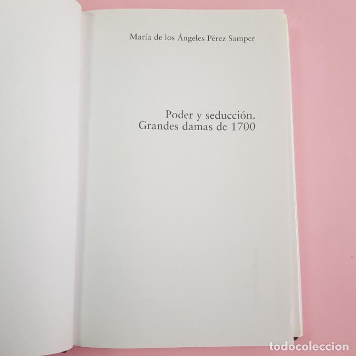 Libros: LIBRO-PODER Y SEDUCCI&Oacute;N-M&ordf; DE LOS ANGELES P&Eacute;REZ SAMPER-GRANDES DAMAS DEL 1700 - Foto 9