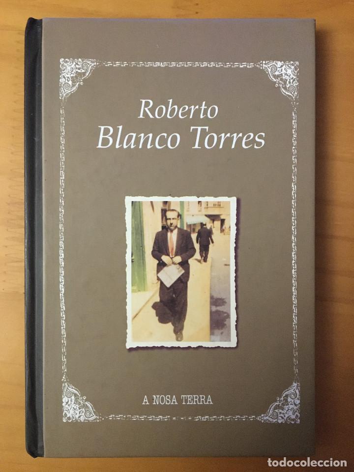 Libros: ROBERTO BLANCO TORRES - A NOSA TERRA - Foto 1
