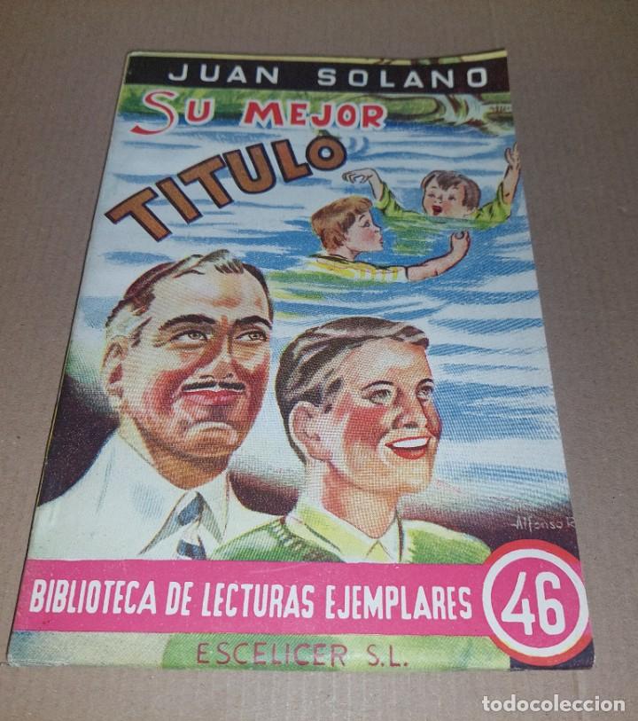 Libri di seconda mano: Biblioteca de lecturas ejemplares 46. Juan Solano. Su mejor t&iacute;tulo