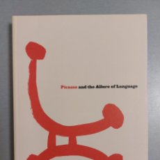 Libros: PICASSO AND THE ALLURE OF LANGUAGE....PICASSO Y EL ENCANTO DEL LENGUAJE. Lote 319140233