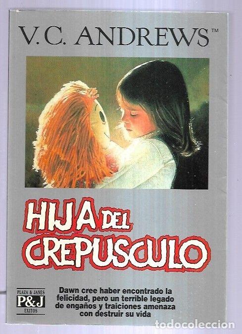 Libros: HIJA DEL CREPUSCULO - V. C. ANDREWS - Foto 4