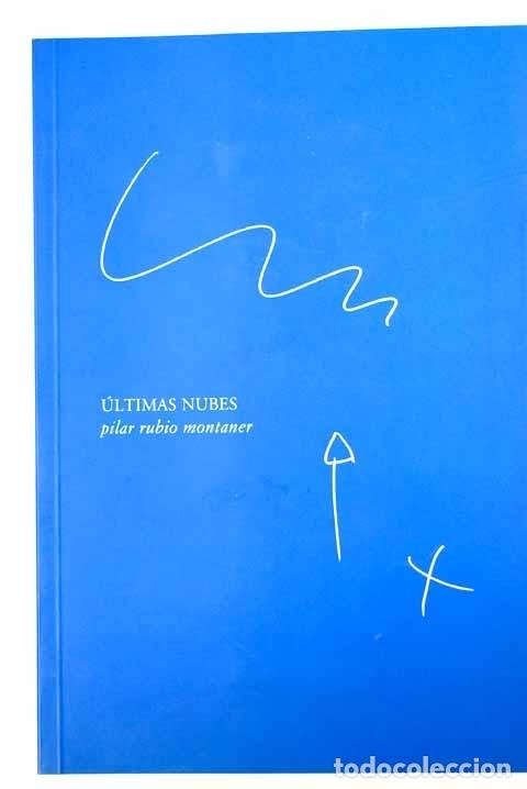Libros: &Uacute;ltimas nubes.- Rubio Montaner, Pilar - Foto 1