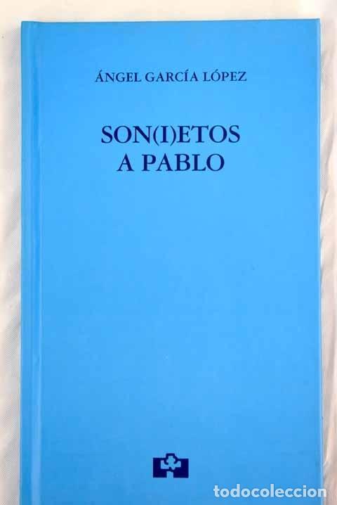 Libros: Son(i)etos a Pablo.- Garc&iacute;a L&oacute;pez, &Aacute;ngel - Foto 1