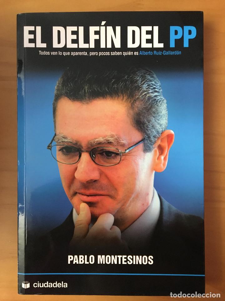 Libros: EL DELFIN DEL PP - PABLO MONTESINOS - Foto 1