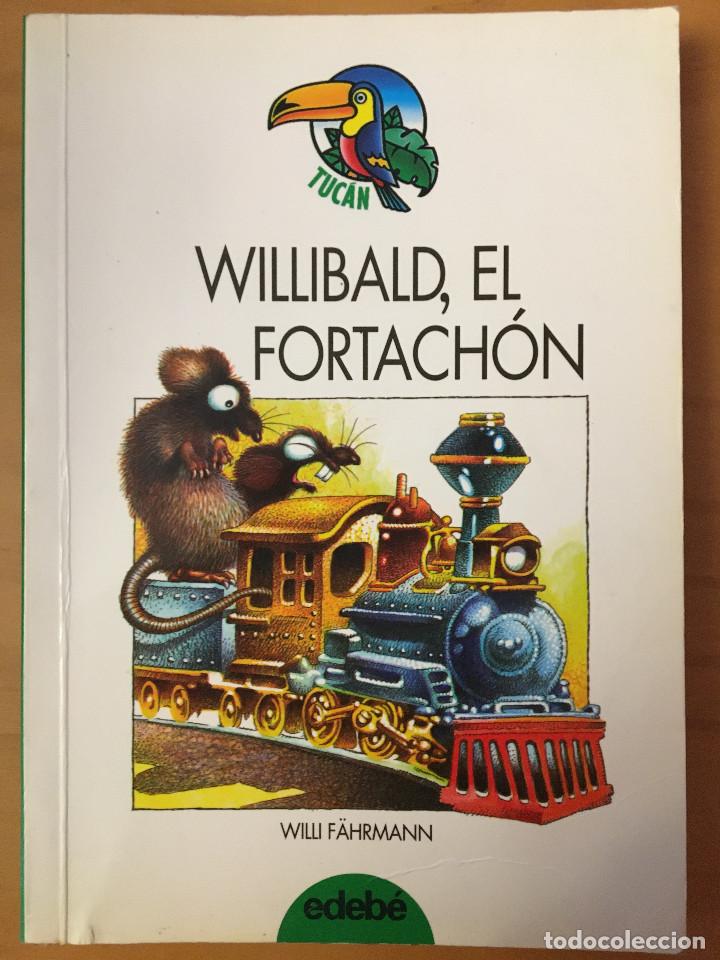 Libros: WILLIBALD, EL FORTACHON - WILLI FAHRMANN - Foto 1
