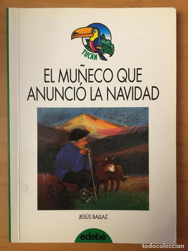 Libros: EL MU&Ntilde;ECO QUE ANUNCIO LA NAVIDAD - JESUS BALLAZ - Foto 1