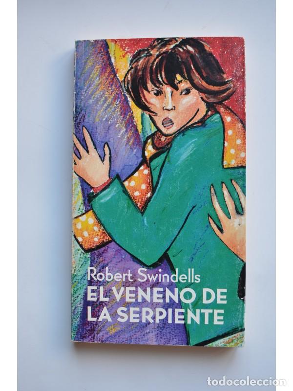 Libros: El veneno de la serpiente - SWINDELLS, Robert - Foto 1