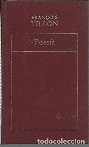 Libros: Poes&iacute;a - Fran&ccedil;ois Villon. - Foto 1
