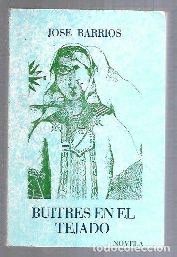 Libros: BUITRES EN EL TEJADO - BARRIOS, JOSE - Foto 2