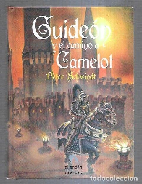 Libros: GUIDEON Y EL CAMINO A CAMELOT - SCHWINDT, PETER - Foto 3