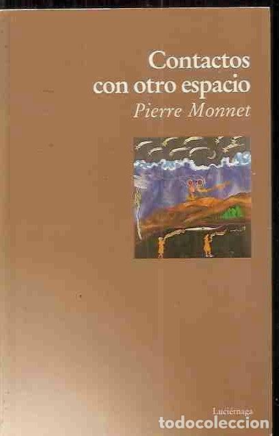 Libros: CONTACTOS CON OTRO ESPACIO - MONET, PIERRE - Foto 2