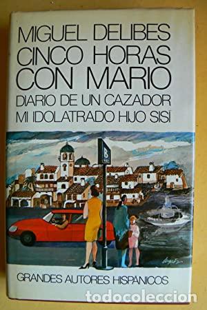 Libros: CINCO HORAS CON MARIO y otros - Delibes,Miguel - Foto 1