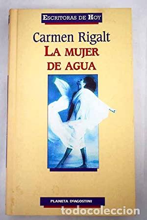 Libros: LA MUJER DE AGUA - Rigalt,Carmen - Foto 1