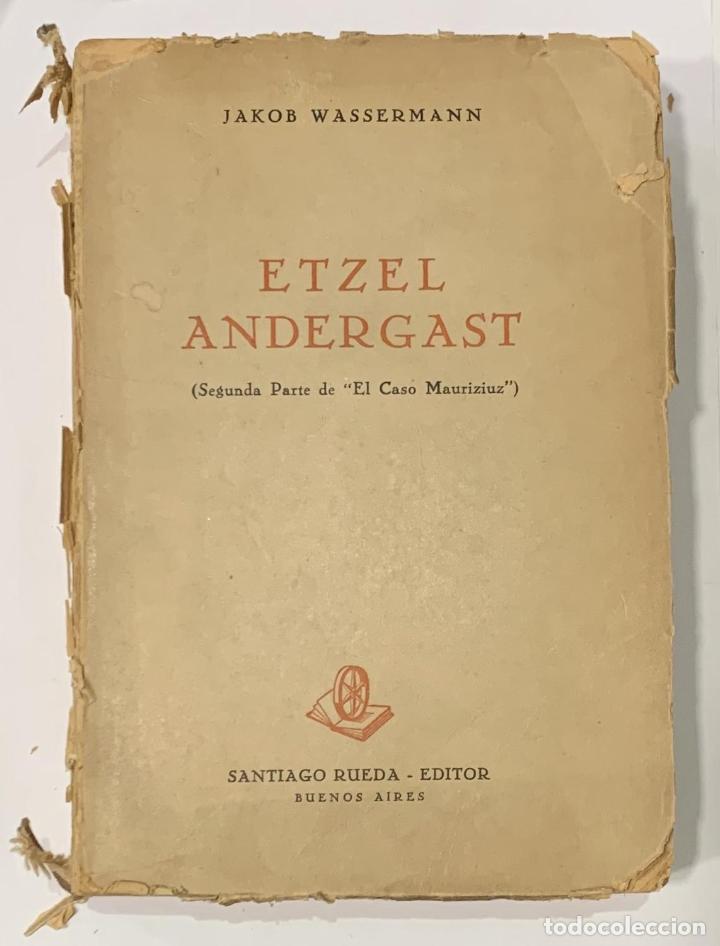 Libros: WASSERMANN, Jakob. - Etzel Andergast. - Foto 1