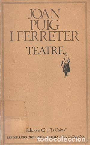 Libros: TEATRE - PUIG I FERRETER, JOAN - Foto 1