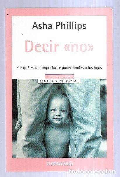 Libros: DECIR NO - PHILLIPS, ASHA - Foto 4