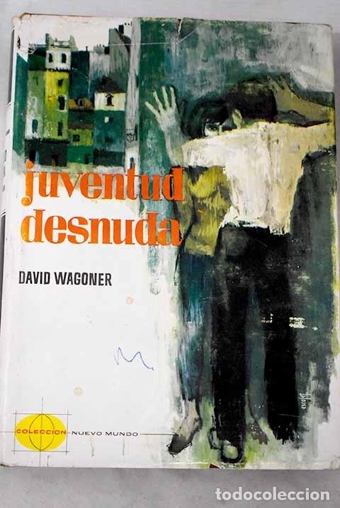 Libros: Juventud desnuda.- Wagoner, David - Foto 1