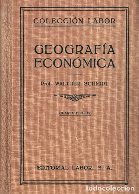 Libros: Geograf&iacute;a Econ&oacute;mica - Schmidt, Walther - Foto 1
