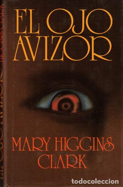 Libros: El ojo Avizor - Higgins Clark, Mary - Foto 1