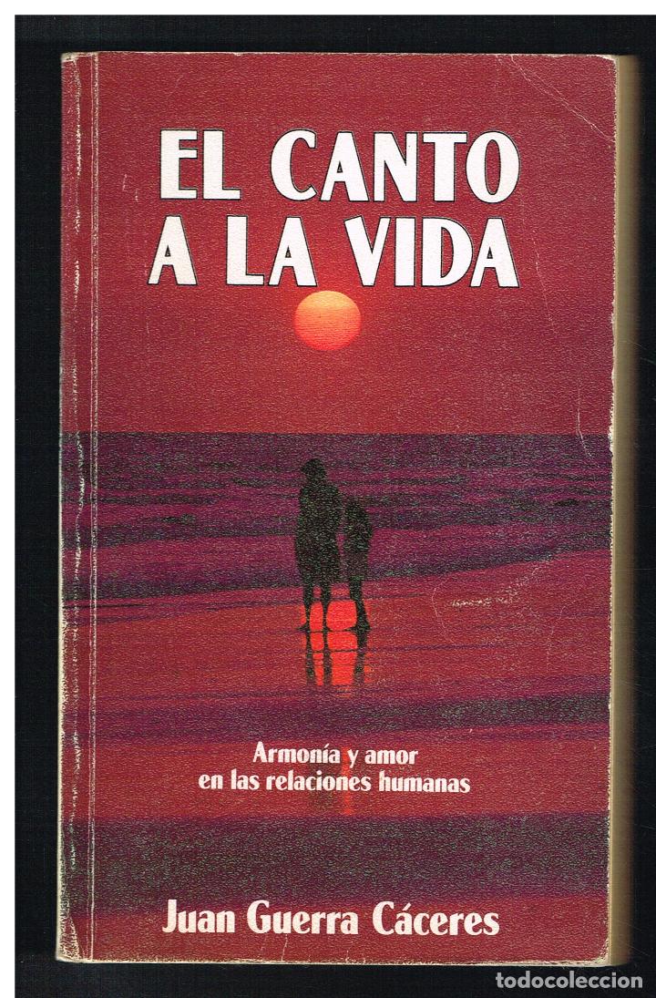 Libros: EL CANTO A LA VIDA - JUAN GUERRA C&Aacute;CERES - 1987 - Foto 1