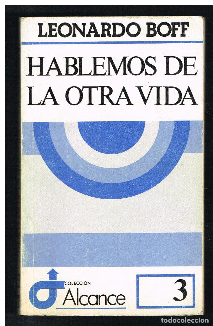 Libros: HABLEMOS DE LA OTRA VIDA - LEONARDO BOFF - 1987 - Foto 1