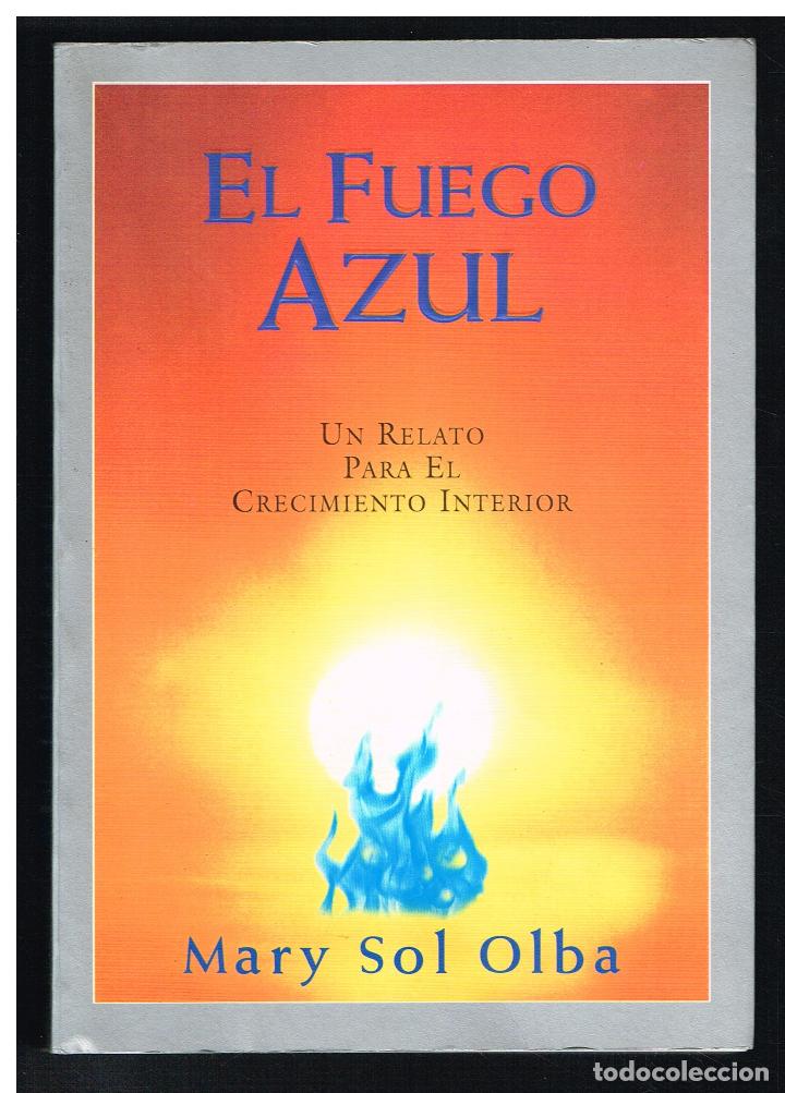 Libros: EL FUEGO AZUL - MARY SOL OLBA - 1998 - Foto 1