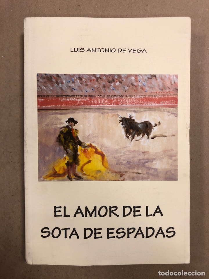 Libros: EL AMOR DE LA SOTA DE ESPADAS. LUIS ANTONIO DE VEGA. EDICIONES EL TILO 2000 - Foto 1