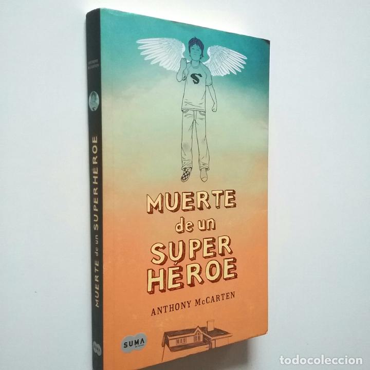 Libros: Anthony McCarten - Muerte de un superh&eacute;roe (Super h&eacute;roe) - Foto 1