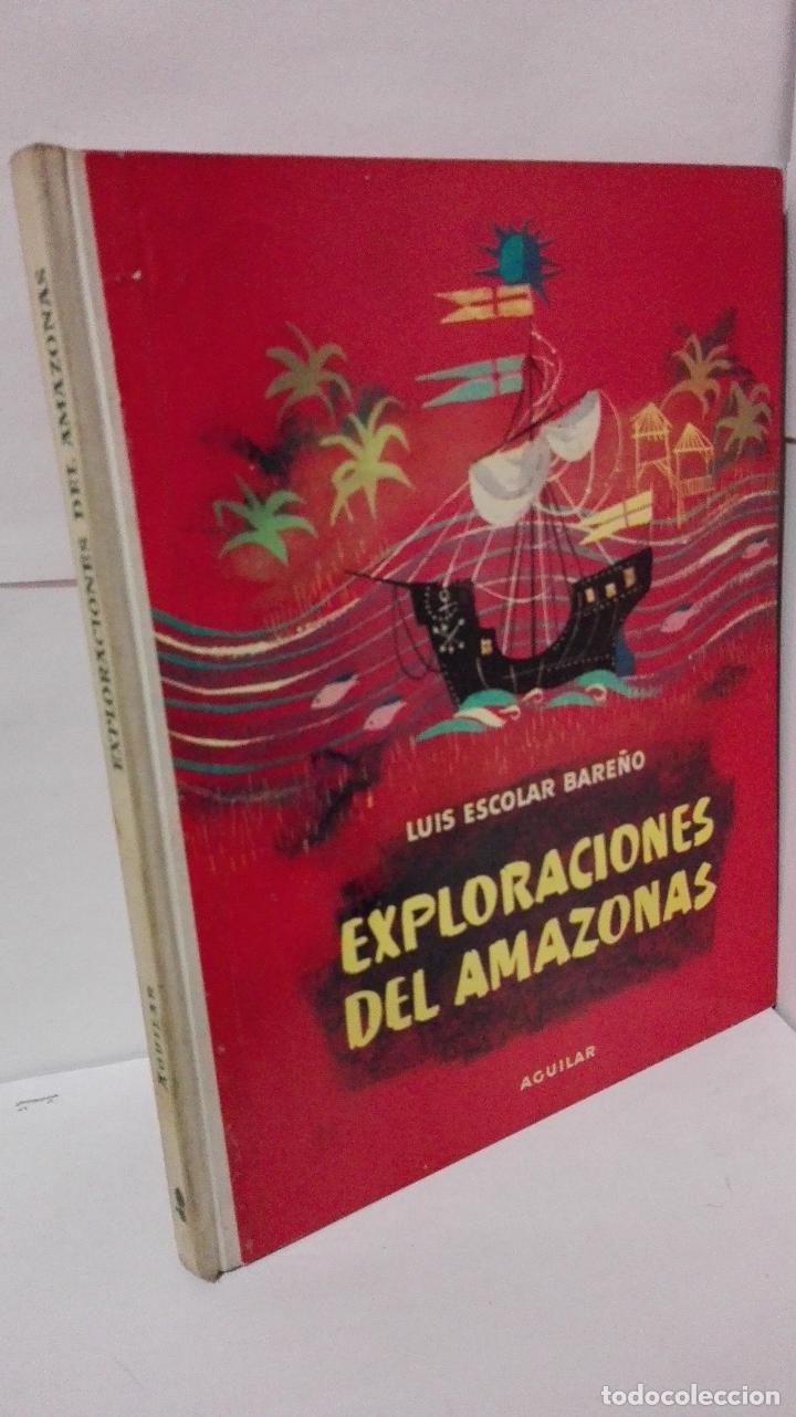 Libros: EXPLORACIONES DEL AMAZONAS - Escolar Bare&ntilde;o, Luis - Foto 1