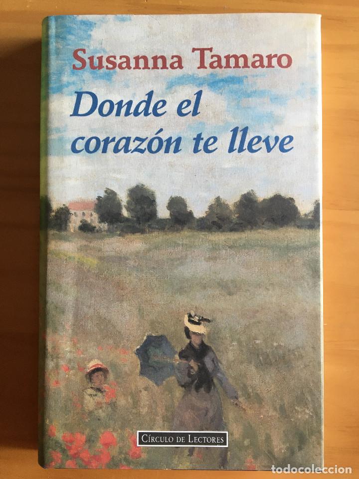 Libros: DONDE EL CORAZON TE LLEVE - SUSANNA TAMARO - Foto 1