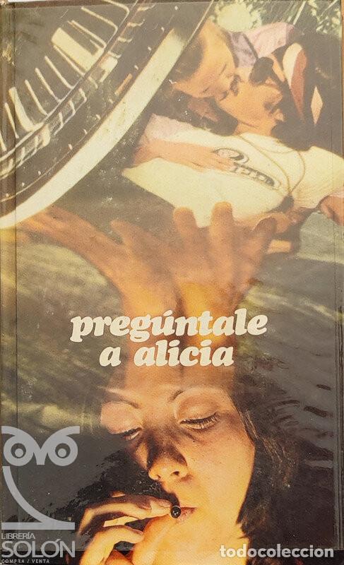 Libros: &iquest;Preg&uacute;ntale a Alicia? - An&oacute;nimo (Beatrice Sparks) - Foto 1