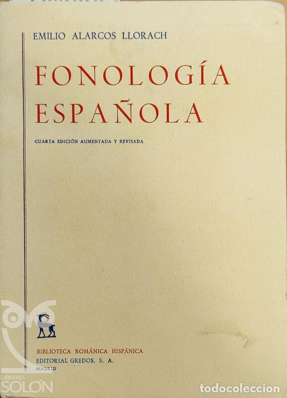 Libros: Fonolog&iacute;a Espa&ntilde;ola - Emilio Alarcos Llorach - Foto 1
